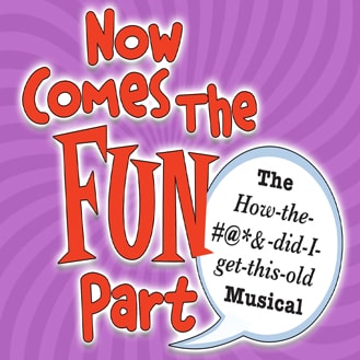 "Now Comes the FUN Part" — Winter Park Playhouse